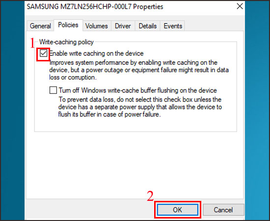 Chọn Enable write caching on the device