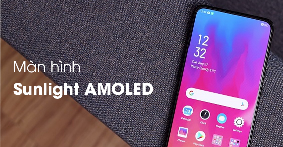 Tìm hiểu công nghệ màn hình Sunlight AMOLED