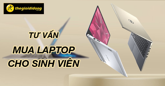 cách chọn laptop cho sinh viên