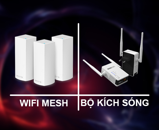 so sánh wifi mesh và bộ kích sóng wifi