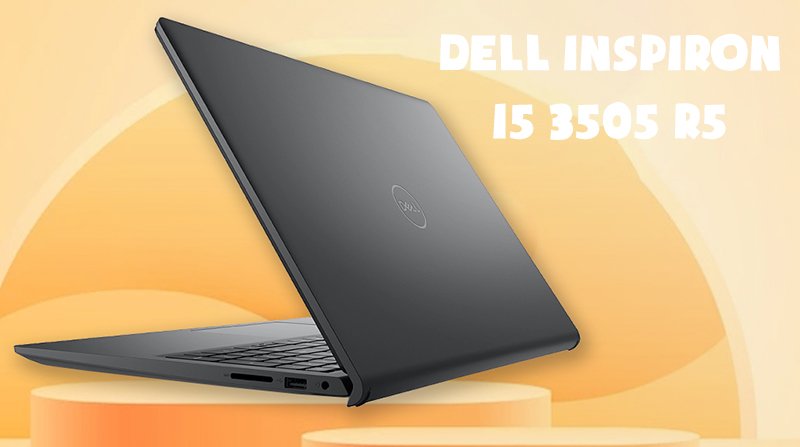 Dell Inspiron 15 3505 R5 có thiết kế trang nhã và hiệu năng đủ dùng