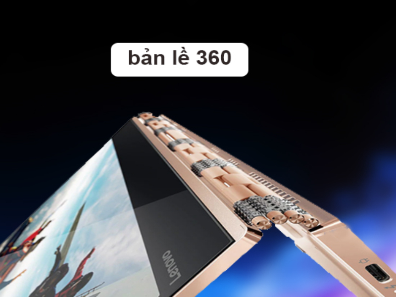 Bản lề gập 360 độ, bạn sẽ sở hữu như một m&aacute;y t&iacute;nh bảng