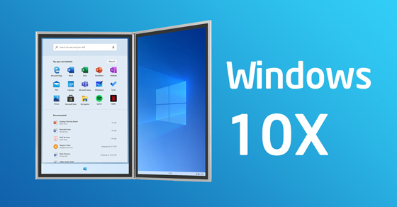 Windows 10X là gì? Có điểm gì mới? Windows 10X có trên thiết bị nào?