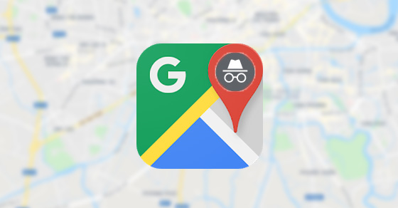 Cách bật tắt chế độ ẩn danh Google Maps trên smartphone Android, iOS