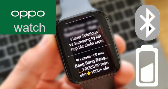 OPPO Watch tụt pin nhanh, lỗi thông báo: Nguyên nhân, cách khắc phục