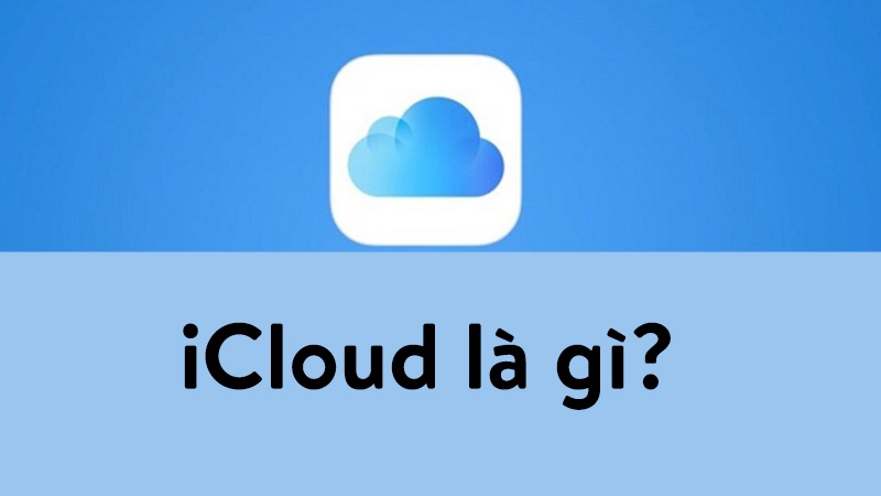 Tài khoản iCloud là dịch vụ tài khoản đám mây của Apple dùng để đồng bộ dữ liệu, lưu trữ các thông tin trên thiết bị Apple 
