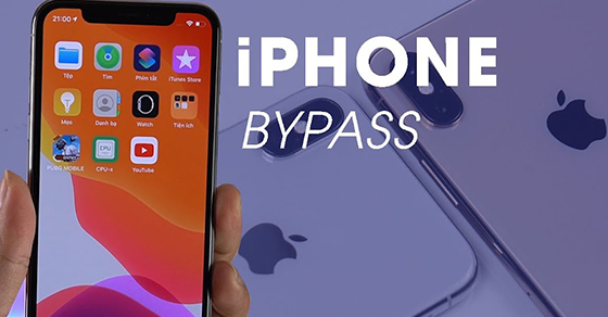 iPhone Bypass là gì? Có nên mua không? Cách nhận biết chuẩn xác