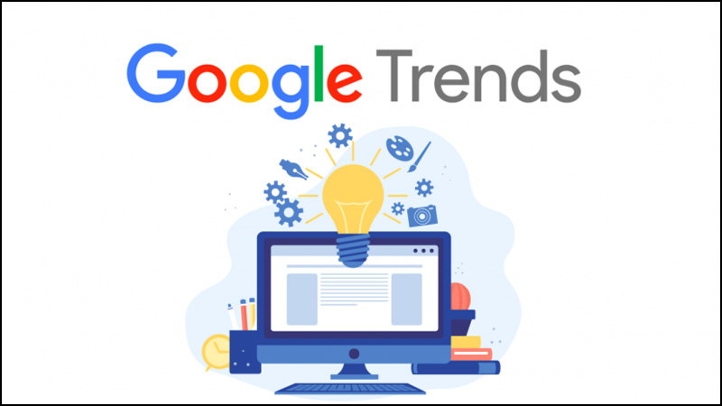 Google Trends là gì?