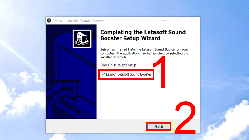Tích vào Launch letasoft Sound để hoàn thành