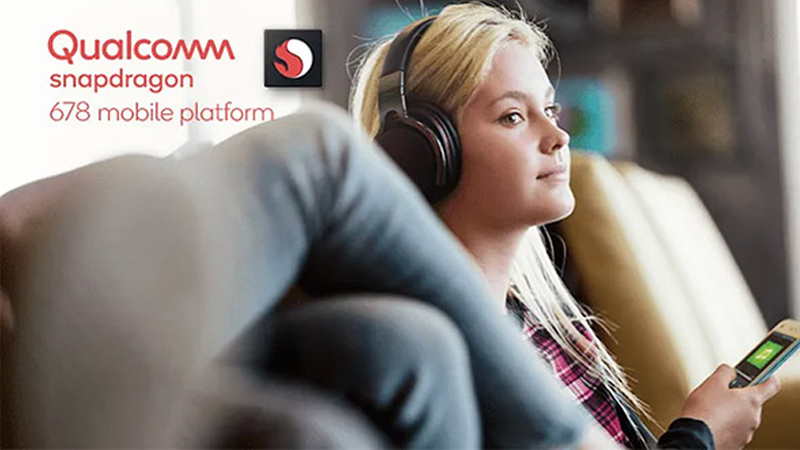 Giải trí chất lượng với Snapdragon 678