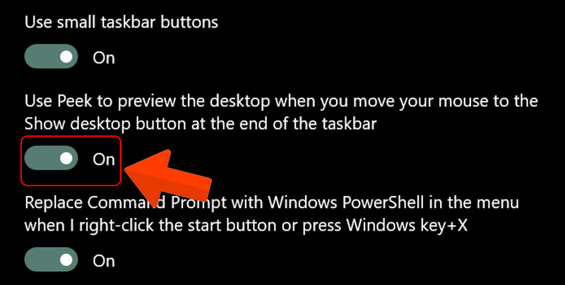  Trong mục Use Peek to preview the desktop when you move your mouse to the Show desktop button at the end of the taskbar, gạt nút sang phải để bật.