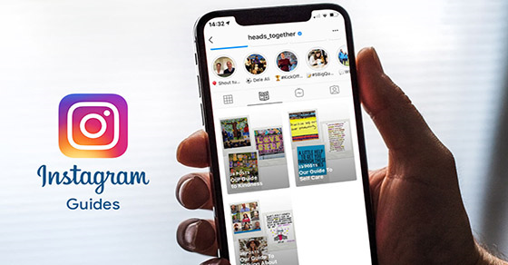 Cách sử dụng tính năng Hướng dẫn trên Instagram siêu hữu ích