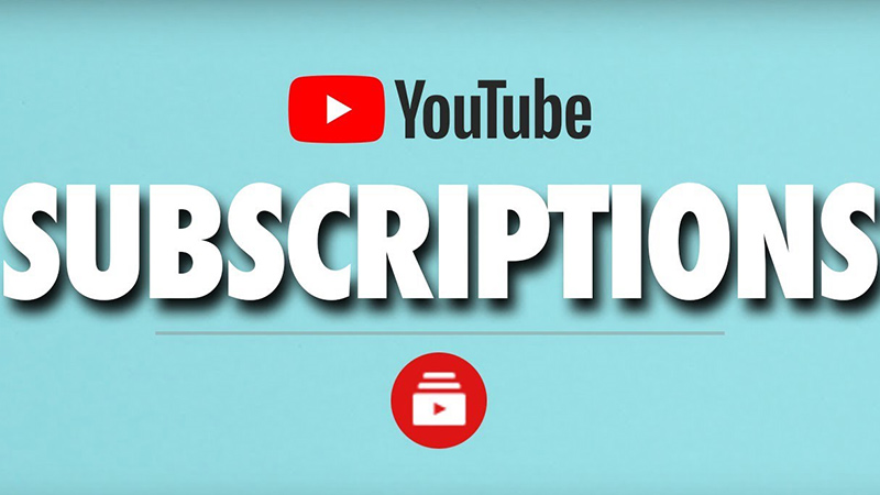 Subscribe là gì? Bỏ túi bí kíp gia tăng Subscribe trên kênh YouTube
