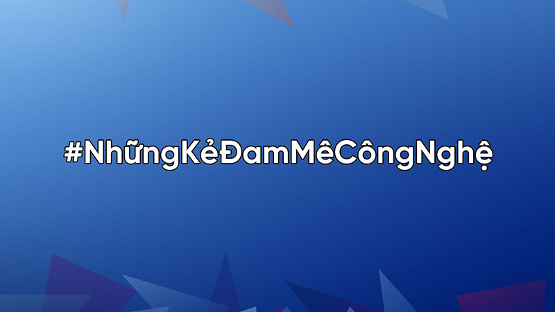 Nhóm Những Kẻ Đam Mê Công Nghệ #DMCN