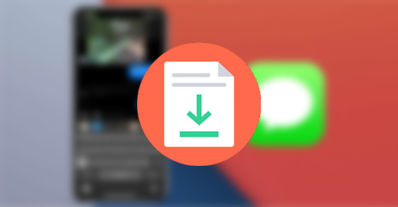 Cách lưu file đính kèm, hình ảnh và video trong iMessage đơn giản