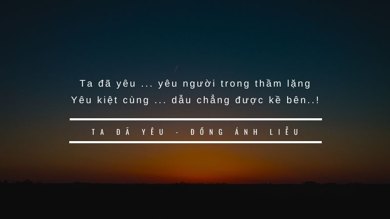 Bài thơ Ta đã yêu - Đồng Ánh Liễu