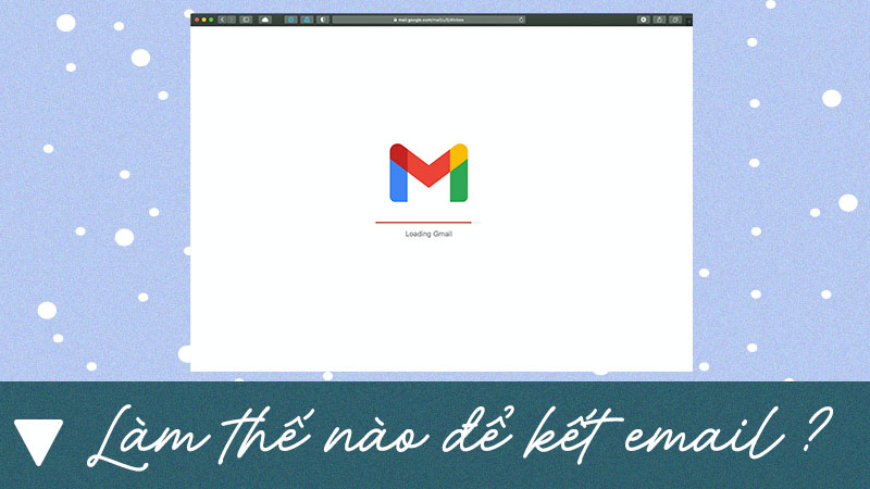 Làm thế nào để kết email