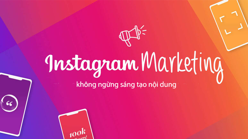 Luôn luôn sáng tạo nội dung trên Instagram