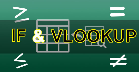 Tại sao bạn nên sử dụng hàm IF kết hợp VLOOKUP trong Excel?
