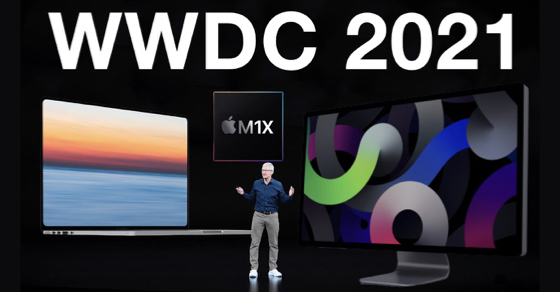 WWDC 2021: Apple sẽ mang đến những gì? Có đáng để mong chờ?