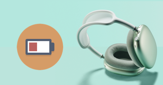 7 cách kiểm tra thời lượng pin của AirPods Max đơn giản, chính xác
