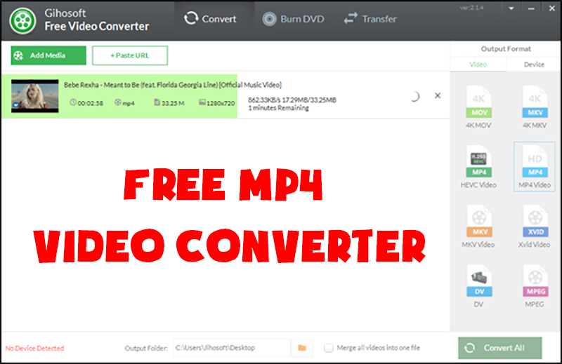 Free MP4 Video Converter là phần mềm hỗ trợ người dùng chuyển đổi nhiều định dạng