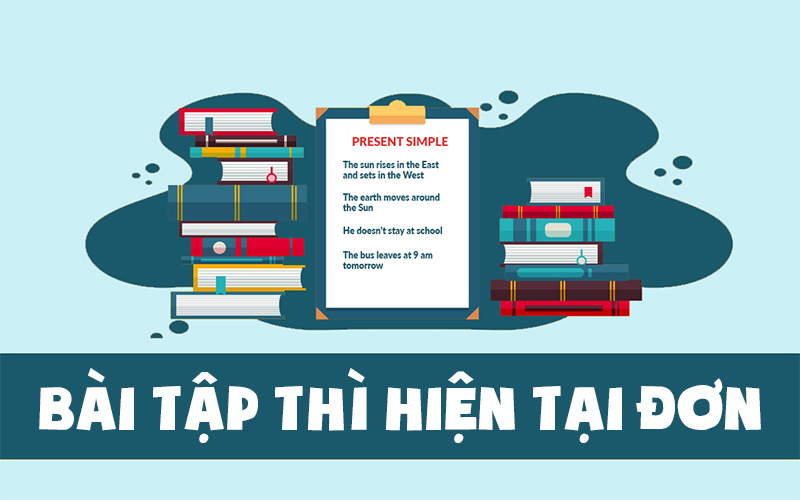 Các loại bài tập luyện về thì hiện tại đơn