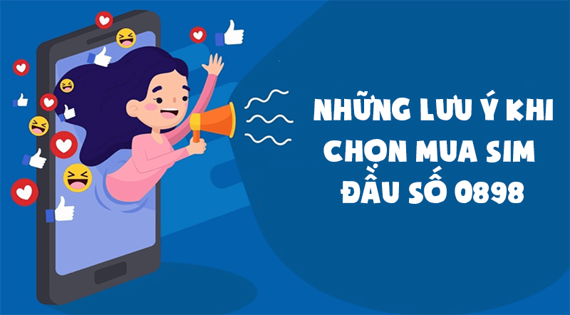 Một số lưu ý trước khi chọn mua SIM đầu số 0898