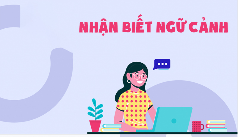 Dấu hiệu nhận biết thì quá khứ hoàn thành qua nhận biết ngữ cảnh