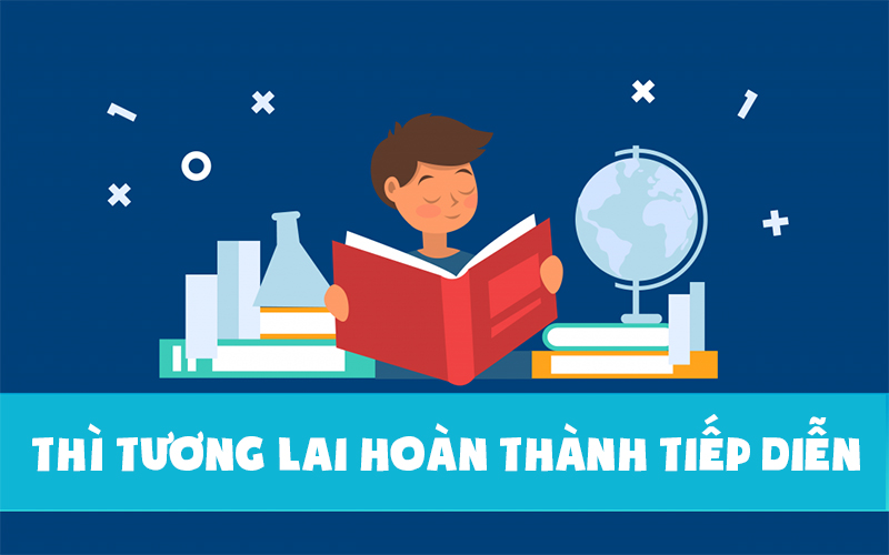 Thì tương lai hoàn thành tiếp diễn là một thì trong tiếng Anh hiện đại