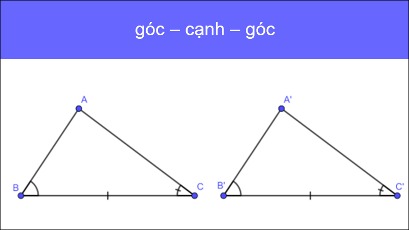 Trường hợp 3: góc – cạnh – góc