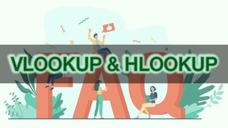 Câu hỏi thường gặp khi kết hợp hàm VLOOKUP và hàm HLOOKUP