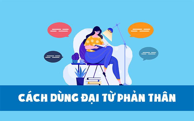 Một số cách dùng đại từ phản thân trong tiếng anh