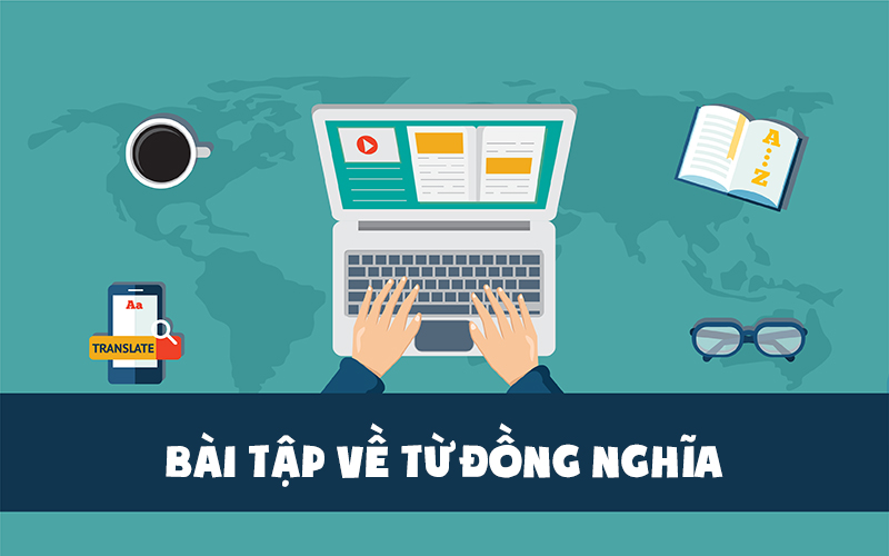 Các loại bài tập luyện về từ đồng nghĩa