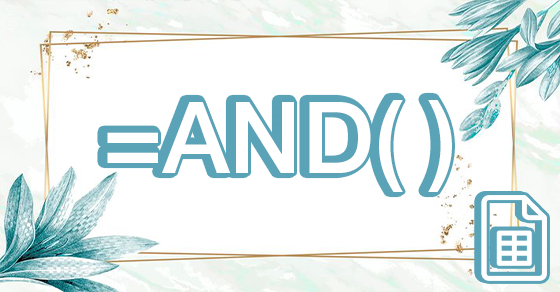 Cách sử dụng hàm AND trong Google Sheet tính biểu thức logic