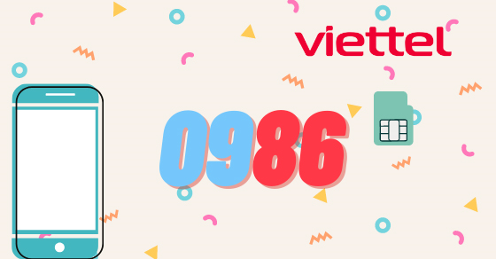 Đầu số 0986 là mạng gì? Ý nghĩa của đầu số 0986? Có phải số may mắn?