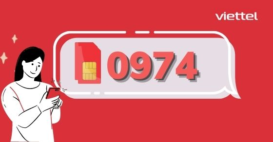 Đầu số 0974 là mạng gì? Ý nghĩa của đầu số 0974? Có phải đầu số đẹp?