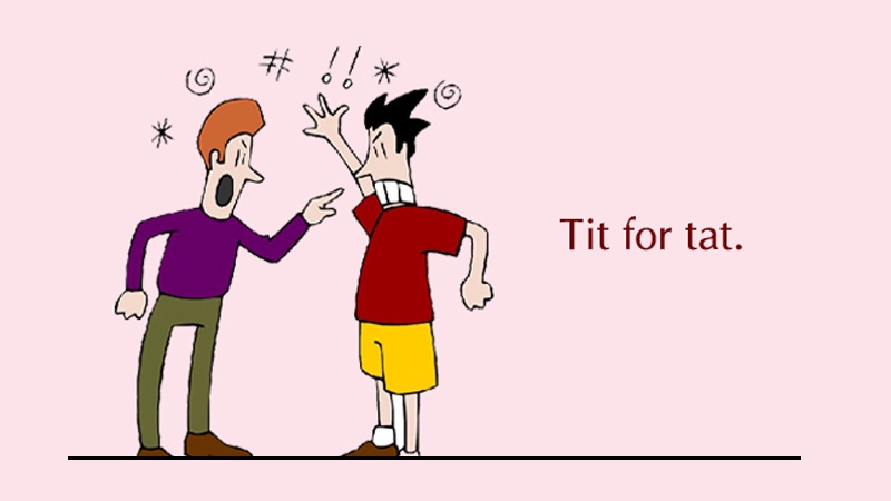 Tit for tat - Ăn miếng trả miếng