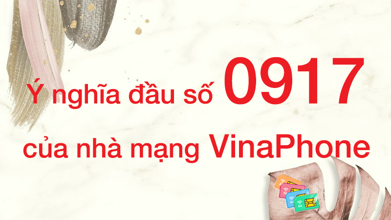 Ý nghĩa của đầu số 0917