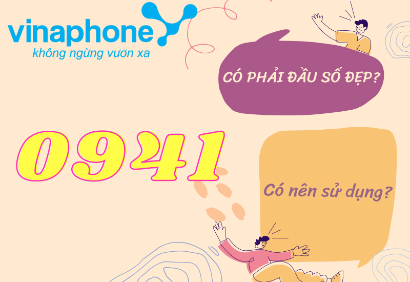 Đầu số 0941 của VinaPhone là một đầu số đẹp