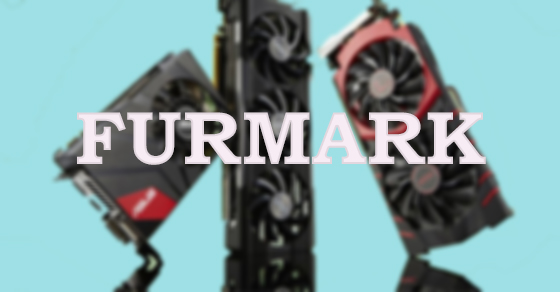 Tải về và cách sử dụng Furmark để kiểm tra sức mạnh GPU máy …