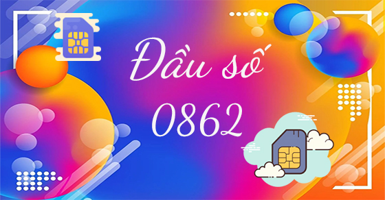 Đầu số điện thoại 0862 thuộc mạng di động nào?
