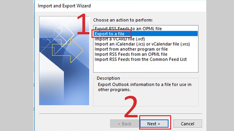 Mở MS Outlook, đi tới File và nhấp vào Open, chọn Export to a file