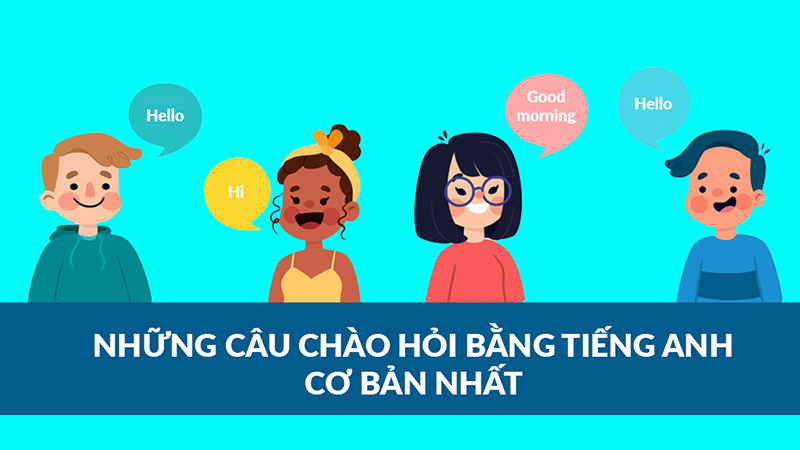 Mẫu câu giao tiếp tiếng Anh chủ đề chào hỏi