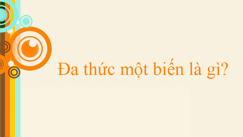 Định nghĩa Đa thức một biến