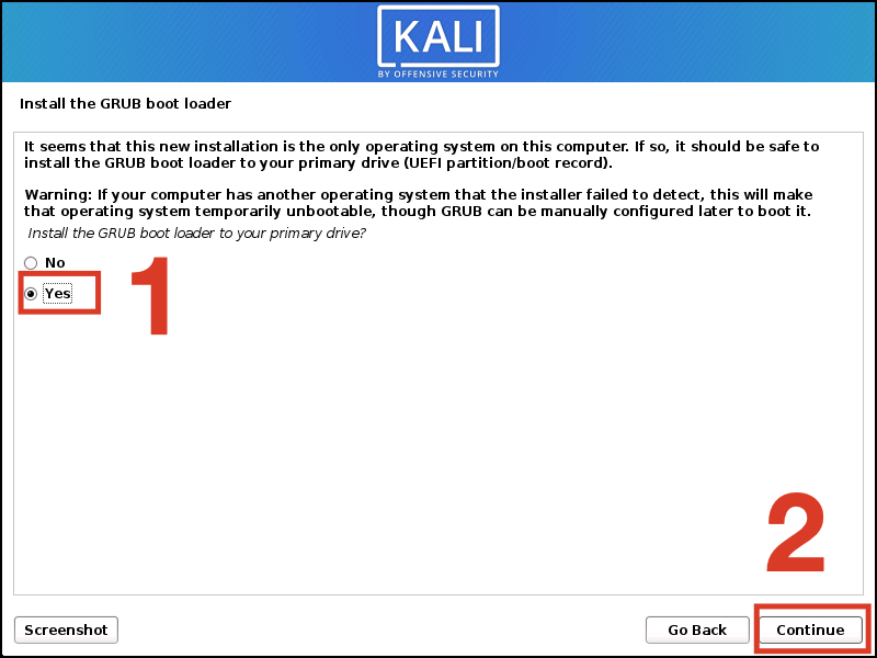 Ở mục Install the GRUB boot loader to your primary drive, nhấn Yes