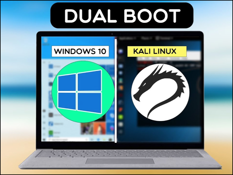 Bạn có thể chạy Dual Boot Windows 10 lẫn Kali Linux