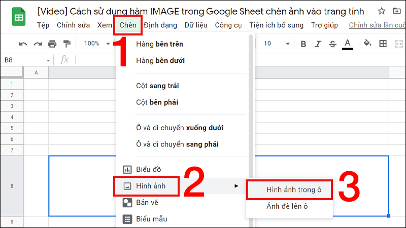 Cách chèn hình ảnh vào Google Sheets: Hướng dẫn chi tiết từng bước