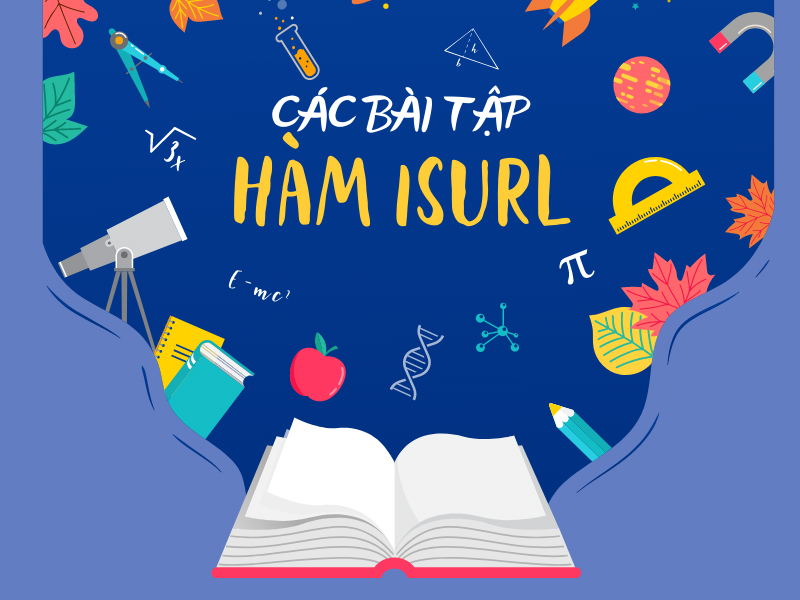 Một số b&agrave;i tập thực h&agrave;nh h&agrave;m ISURL