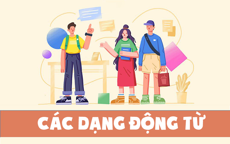 Một số dạng động từ thường gặp
